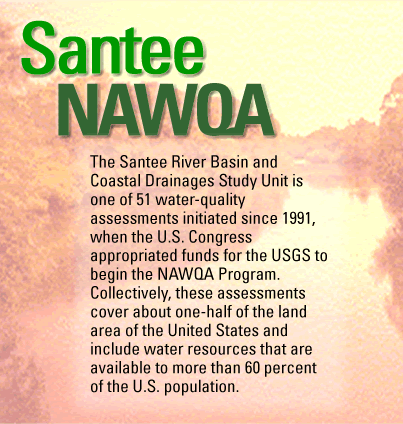 Santee NAWQA: The Santee River Basin and Coastal Drainages Study Unit