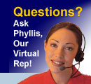 Questions? Ask Phyllis, Our Virtual Rep!
