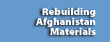 Rebuilding Afghanistan Materials