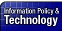 Information Policy and Technology