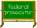 Image of a school blackboard with the keyword: FEDERAL PROSECUTOR