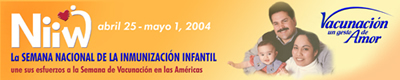 Semana Nacional de la Inmunizacin Infantil, 25 de abril de 2004