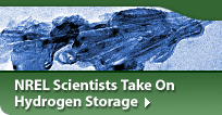 NREL Scientists Take On Hydrogen Storage