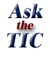 Ask the TIC