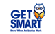 Logo: La campaa Get Smart: "Avspate: entrate cundo funcionan los antibiticos