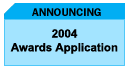 2004 Announcing the 2004 Awards Application