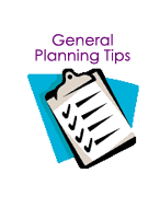 General Planning Tips