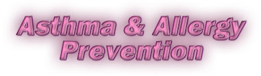 Asthma & Allergy Prevention