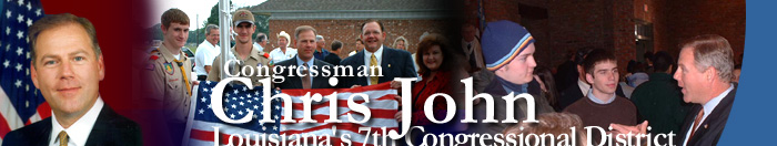 Congressman Chris John, Representing the People of the Seventh District of Louisiana
