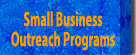 Small Business Outreach Programs