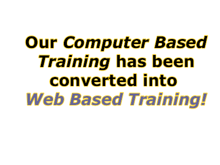 graphic- Our computer based training has been converted into web based training