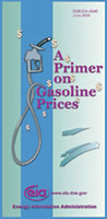Brochure cover for a primer on gasoline prices.  Need help, call the National Energy 
		  Information Center at 202-586-8800.