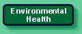 Link button: Environmental Health