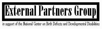 External Partners Group in support of the National Center on Birth Defects and Developmental Disabilities