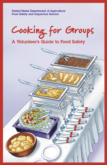Cover of "Cooking For Groups: A Volunteer's Guide to Food Safety." Shows foods on a buffet serving line; cold foods on ice and hot foods in heated chafing dishes.
