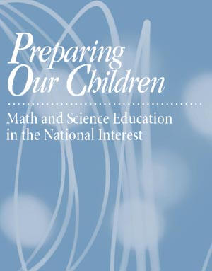 Preparing Our Children: Math and Science Education in the National Interest