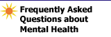 Frequently Asked Questions about Mental Health