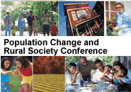 Click to go to the Population Change and Rural Society Conference Agenda and Abstracts.