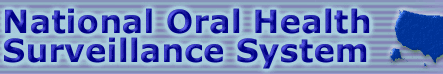 National Oral Health Surveillance System