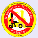www.youthrules.dol.gov No Operators under 18 years of Age. IT'S THE LAW. Uso prohibito a operadores menores de 18 aos de edad