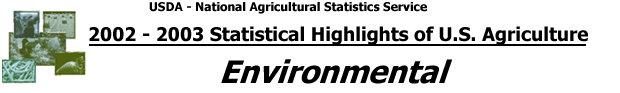 USDA  National Agricultural Statistics Service  2002- 2003 Statistical Highlights of U.S.  Agriculture - Environmental