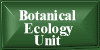 Botanical Ecology Unit