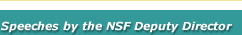 Speeches by the NSF Deputy Director Header Graphic