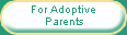For Adoptive Parents