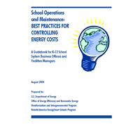 School Operations and Maintenance: Best Practices for Controlling Energy Costs
