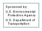 Sponsored by: U.S. Environmental Protection Agency and the U.S. Department of Transportation