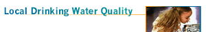 Your Local Drinking Water Quality