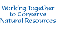 Working Together to Conserve Natural Resources