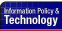 Information Policy and Technology