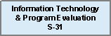 Information Technology and Program Evaluation, S-31