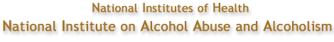 [National Institute on Alcohol Abuse and Alcoholism]