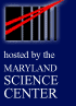 Hosted by the Maryland Science Center