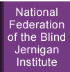 National Federation of the Blind Jernigan Institute