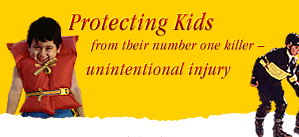 Protecting Kids from their number one killer - unintentional injury