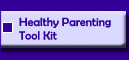 Healthy Parenting Tool Kit