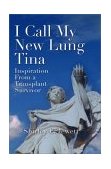 I Call My New Lung Tina