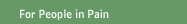For People in Pain