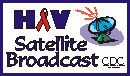 HIV Satellite Broadcast