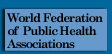 World Federation of Public Health Associations