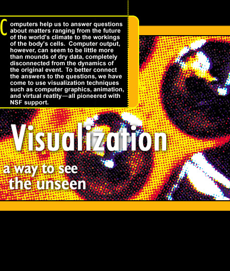 Visualization: A Way to See the Unseen