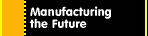 Manufacturing in the Future