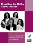 Dispelling the Myths About Tobacco- A Community Toolkit for Reducing Tobacco Use Among Women