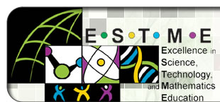 ESTME - Excellence in Science, Technology, Mathematics, and Education