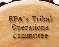 EPA's Tribal Operations Committee