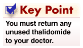 Return unused thalidomide to your doctor