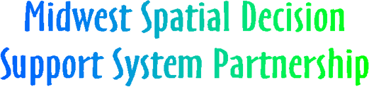 Midwest Spatial Decision Support System Partnership
